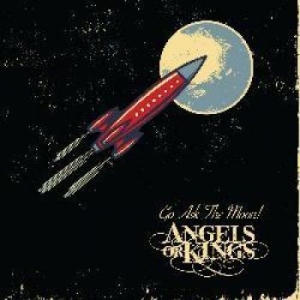 Angels Or Kings - Go Ask The Moon i gruppen CD / Hårdrock/ Heavy metal hos Bengans Skivbutik AB (2071248)