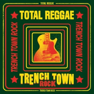 Blandade Artister - Total Reggae - Trench Town Rock i gruppen CD / Reggae hos Bengans Skivbutik AB (2071567)