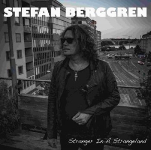 Berggren Stefan - Stranger In A Strangeland i gruppen CD / Rock hos Bengans Skivbutik AB (2072464)