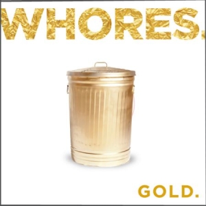 Whores - Gold i gruppen CD / Hårdrock/ Heavy metal hos Bengans Skivbutik AB (2073998)