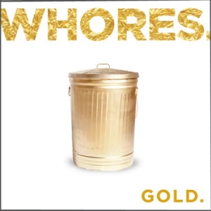 Whores - Gold i gruppen CD / Hårdrock hos Bengans Skivbutik AB (2073998)