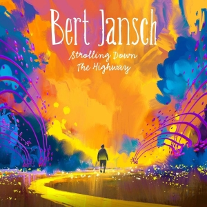 Jansch Bert - Strolling Down The Highway (2 Cd + i gruppen CD / Pop-Rock hos Bengans Skivbutik AB (2074145)