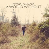 Stephen Simmons - A World Without i gruppen CD / Pop-Rock hos Bengans Skivbutik AB (2074875)