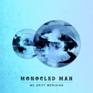 Monocled Man - We Drift Meridian i gruppen CD / Jazz/Blues hos Bengans Skivbutik AB (2084260)