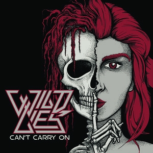 Wild Lies - Can't Carry On i gruppen VINYL / Hårdrock/ Heavy metal hos Bengans Skivbutik AB (2084282)