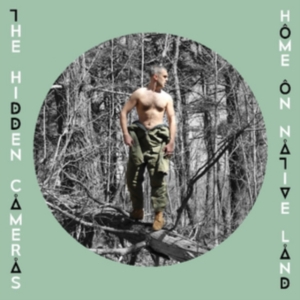 Hidden Cameras - Home On Native Land i gruppen VINYL / Pop-Rock hos Bengans Skivbutik AB (2086246)