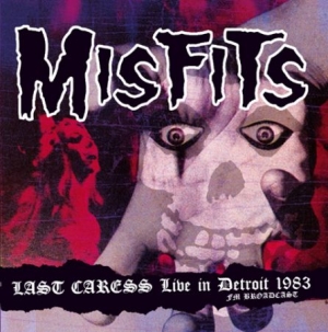Misfits - Last Caress - Live 1983 i gruppen CD / Rock hos Bengans Skivbutik AB (2086400)