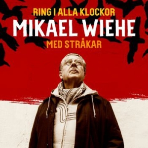 Wiehe Mikael - Ring I Alla Klockor i gruppen CD / Pop-Rock hos Bengans Skivbutik AB (2087785)