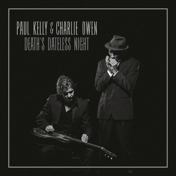 Owen Charlie & Paul Kelly - Death's Dateless Night i gruppen VINYL / Blues,Jazz,Pop-Rock hos Bengans Skivbutik AB (2097998)