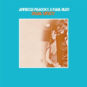 Peacock Annette & Paul Bley - Dual Unity i gruppen CD / Jazz/Blues hos Bengans Skivbutik AB (2098432)