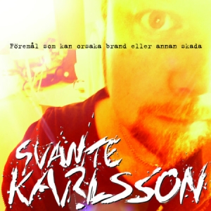 Svante Karlsson - Föremål Som Kan Orsaka Brand Eller i gruppen CD / Rock hos Bengans Skivbutik AB (2098529)
