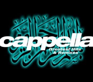 Cappella - Greatest Hits & Remixes i gruppen CD / Dance-Techno,Pop-Rock hos Bengans Skivbutik AB (2099296)