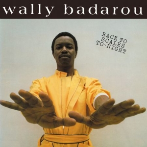 Wally Badarou - Back To Scales To-Night i gruppen CD / RNB, Disco & Soul hos Bengans Skivbutik AB (2099376)