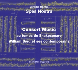 Spes Nostra & Hantai - Consort Music Au Temps De Shakespear i gruppen CD / Klassiskt,Övrigt hos Bengans Skivbutik AB (2099440)