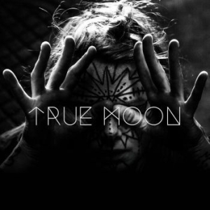 True Moon - True Moon i gruppen VI TIPSAR / Bengans Personal Tipsar / PANGbrudar hos Bengans Skivbutik AB (2100233)