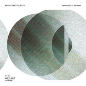 Bugge Wesseltoft - Somewhere In Between i gruppen CD / Jazz/Blues hos Bengans Skivbutik AB (2100235)