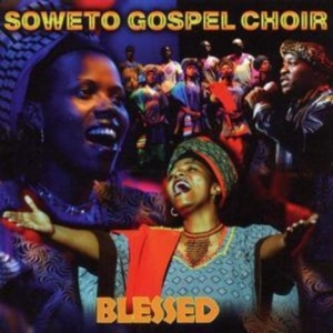 Soweto Gospel Choir - Blessed i gruppen CD / RnB-Soul hos Bengans Skivbutik AB (2101895)