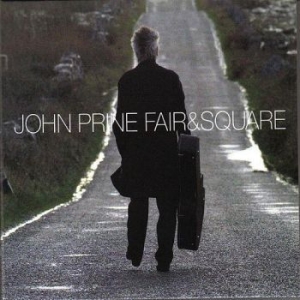 Prine John - Fair & Square i gruppen CD / Country hos Bengans Skivbutik AB (2101906)
