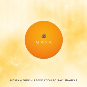 Ghosh Bickram - Maya - Dedication To Ravi Shankar i gruppen CD / Elektroniskt hos Bengans Skivbutik AB (2101947)