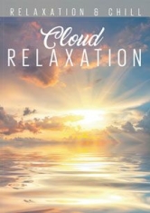 Relax: Cloud Relaxation - Film i gruppen ÖVRIGT / Musik-DVD & Bluray hos Bengans Skivbutik AB (2101982)