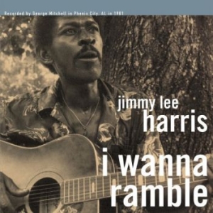 Harris Jimmy Lee - I Wanna Ramble i gruppen VINYL / Jazz/Blues hos Bengans Skivbutik AB (2102009)
