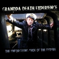 Grandpa Death Experience - The Unforgiving Shoe Of The Future i gruppen CD / Pop-Rock hos Bengans Skivbutik AB (2102763)