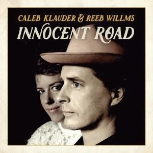 Klauder Caleb & Reeb Willms - Innocent Road i gruppen CD / Country hos Bengans Skivbutik AB (2103216)
