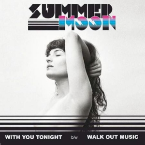 Summer Moon - With You Tonight i gruppen VINYL / Rock hos Bengans Skivbutik AB (2103236)