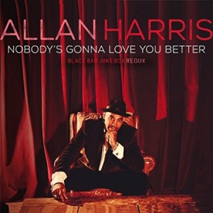 Harris Allan - Nobody Gonna Love You Better i gruppen VINYL / Jazz/Blues hos Bengans Skivbutik AB (2103237)