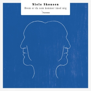 Niels Skousen - Hvem Er Du Som Kommer Imod Mig i gruppen CD / Dansk Musik,Pop-Rock hos Bengans Skivbutik AB (2104285)