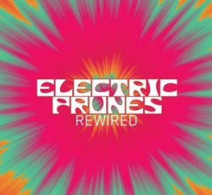 Electric Prunes - Rewired (Cd+Dvd) i gruppen CD / Rock hos Bengans Skivbutik AB (2104622)