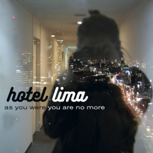 Hotel Lima - As You Were You Are No More i gruppen CD / Rock hos Bengans Skivbutik AB (2104674)
