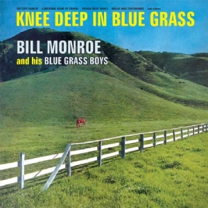 Monroe Bill - Knee Deep In Bluegrass i gruppen CD / Country hos Bengans Skivbutik AB (2108392)