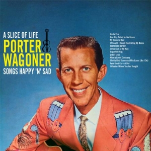 Wagoner Porter - A Slice Of LifeSongs Happy'n'sad i gruppen CD / Country hos Bengans Skivbutik AB (2108394)