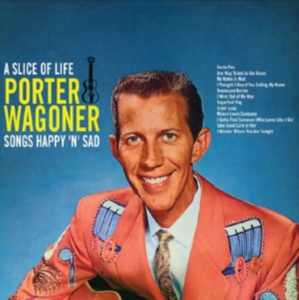 Wagoner Porter - A Slice Of LifeSongs Happy'n'sad i gruppen CD / Country hos Bengans Skivbutik AB (2108394)