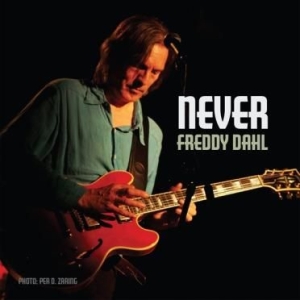 Dahl Freddy - Never i gruppen CD / Rock hos Bengans Skivbutik AB (2108837)