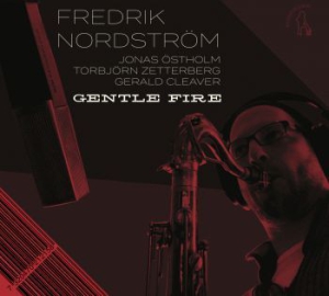 Nordström Fredrik - Gentle Fire/Restless Dreams i gruppen CD / Jazz/Blues hos Bengans Skivbutik AB (2109729)