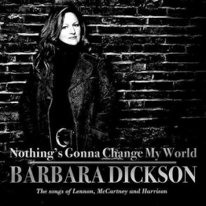 Dickson Barbara - Nothing's Gonna Change My World i gruppen CD / Pop hos Bengans Skivbutik AB (2113160)