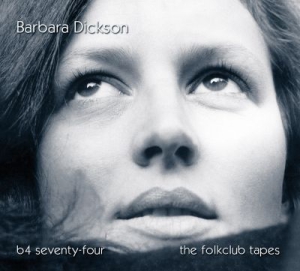 Dickson Barbara - B4 74 - The Folkclub Tapes i gruppen CD / Pop hos Bengans Skivbutik AB (2113161)