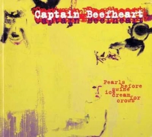 Captain Beefheart - Pearls Before Swine,  Ice Cream For i gruppen CD / Rock hos Bengans Skivbutik AB (2113225)