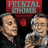 Frenzal Rhomb - We Lived Like Kings-Best Of The Bes i gruppen CD / Pop-Rock hos Bengans Skivbutik AB (2116141)