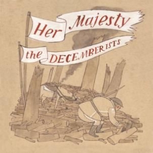 THE DECEMBERISTS - Her Majesty The Decemberists i gruppen VINYL / Rock hos Bengans Skivbutik AB (2116175)