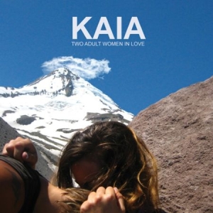 Kaia - Two Adult Women In Love i gruppen CD / Pop-Rock hos Bengans Skivbutik AB (2116202)
