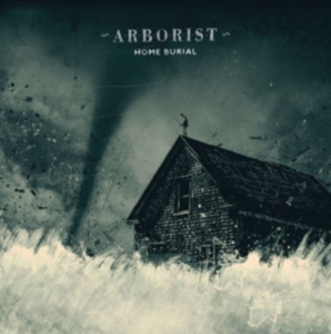 Arborist - Home Burial i gruppen CD / Pop-Rock hos Bengans Skivbutik AB (2116233)