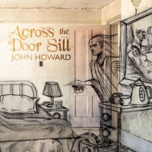 John Howard - Across The Door Sill i gruppen VINYL / Pop hos Bengans Skivbutik AB (2116234)