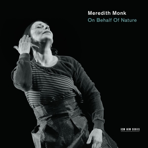 Meredith Monk Ensemble - On Behalf Of Nature i gruppen Externt_Lager / Naxoslager hos Bengans Skivbutik AB (2116473)