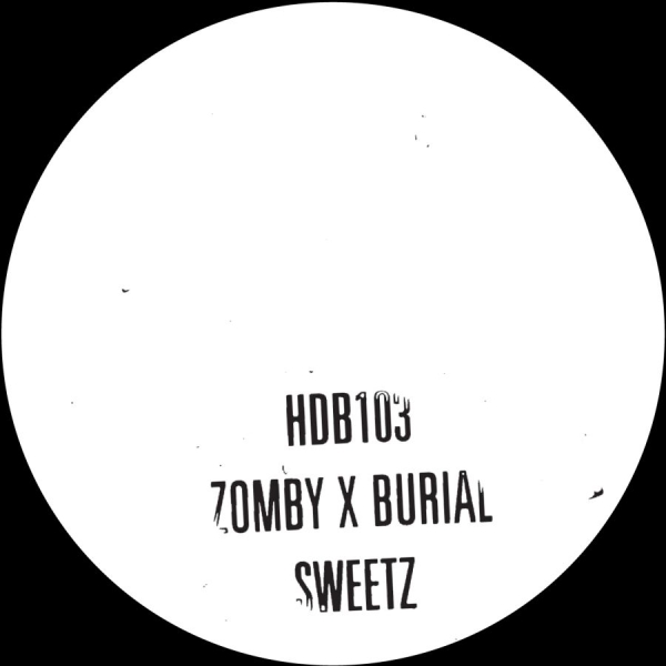 Zomby & Burial - Sweetz - 10