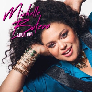 Michelle Buteau - Shut Up (Vinyl) i gruppen VINYL / Övrigt hos Bengans Skivbutik AB (2167967)