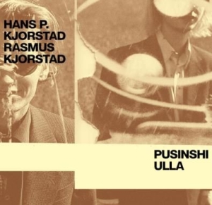 Kjorstad Hans & Rasmus - Pusinshi Ulla i gruppen CD / Pop hos Bengans Skivbutik AB (2168104)