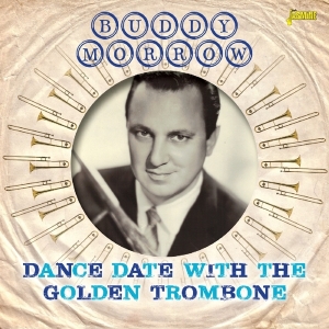 Buddy Morrow - Dance Date With The Golden Trombone i gruppen CD / Jazz,Pop-Rock hos Bengans Skivbutik AB (2169016)